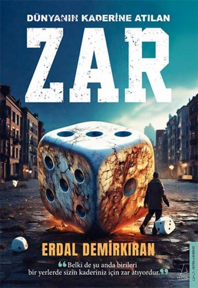 Dünyanin Kaderine Atilan Zar