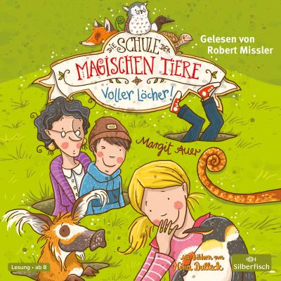 Die Schule der magischen Tiere - Voller Löcher!  ...HÖRBUCH