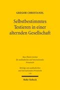 Selbstbestimmtes Testieren in einer alternden Gese