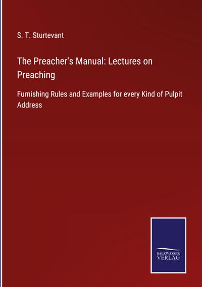 The Preacher’s Manual: Lectures on Preaching