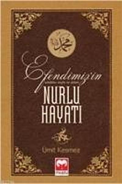 Efendimizin Nurlu Hayati