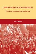 Labor Relations in New Democracies