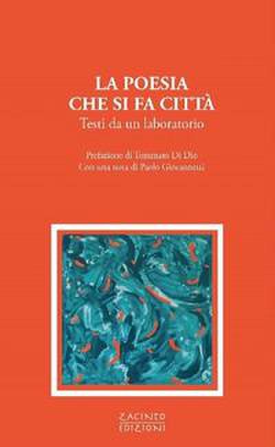 La poesia che si fa città. Testi da un laboratorio
