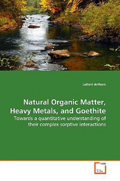 Natural Organic Matter, Heavy Metals, and Goethite