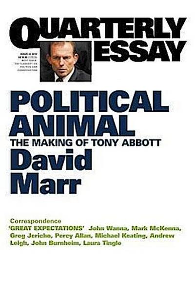 Quarterly Essay 47, Political Animal