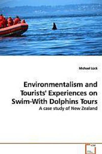 Environmentalism and Tourists’ Experiences on Swim-With Dolphins Tours