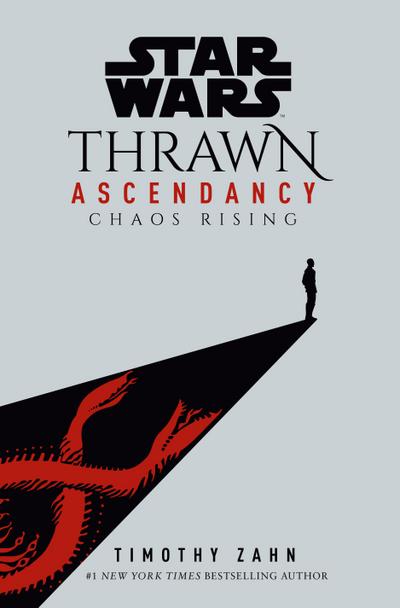 Star Wars: Thrawn Ascendancy (Book I: Chaos Rising) (Star Wars: The Ascendancy Trilogy, Band 1)
