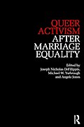 Queer Activism After Marriage Equality