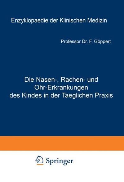 Die Nasen-, Rachen- und Ohr-Erkrankungen des Kindes in der Taeglichen Praxis