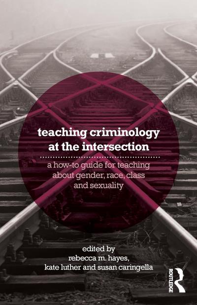 Teaching Criminology at the Intersection