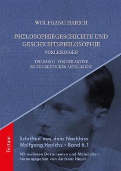 Philosophiegeschichte und Geschichtsphilosophie - Vorlesungen
