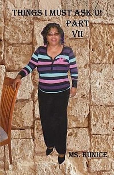 Things I Must Ask U! Part VII