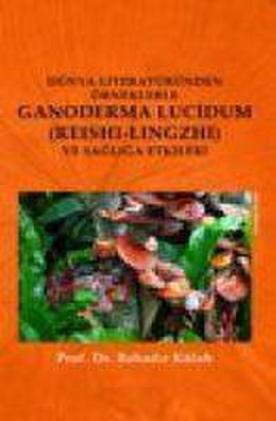 Dünya Literatüründen Örneklerle Ganoderma Lucidum