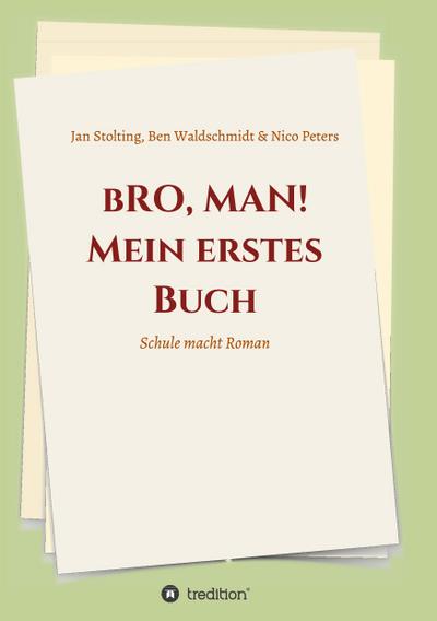 bRO, MAN! Mein erstes Buch