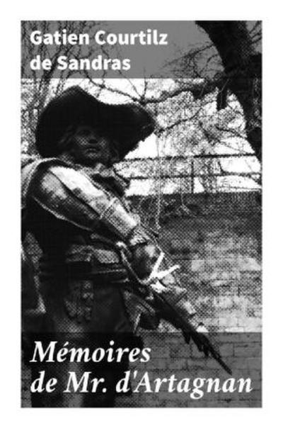 Mémoires de Mr. d’Artagnan