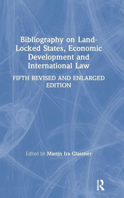 Bibliography on Land-locked States, Economic Development and International Law
