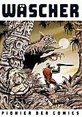 Wäscher - Pionier des Comics