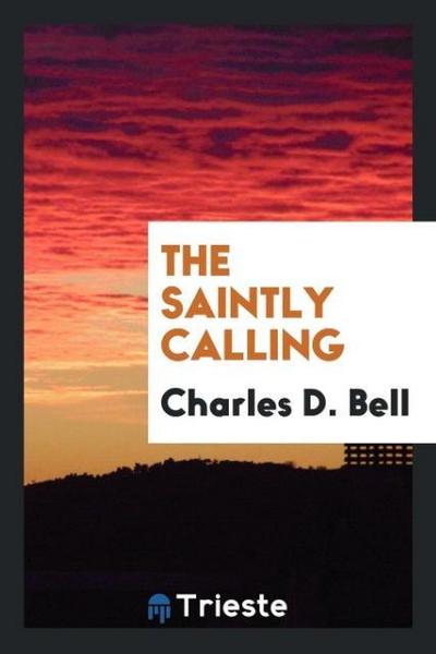 The Saintly Calling