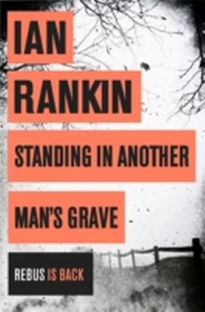 Standing in Another Man’s Grave