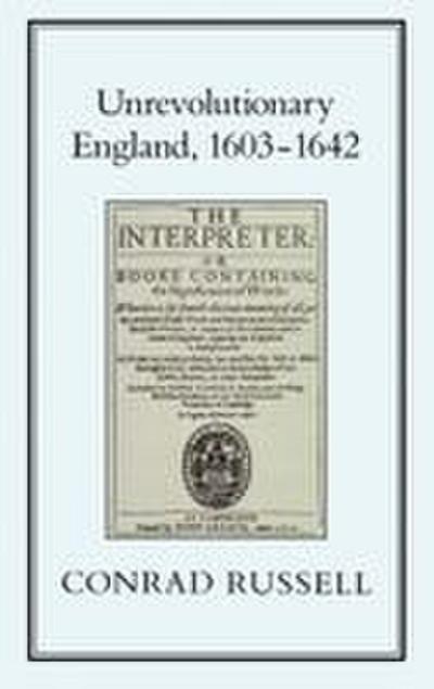 Unrevolutionary England, 1603-1642