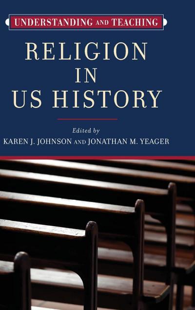 Understanding and Teaching Religion in Us History