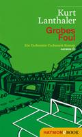 Grobes Foul von Kurt Lanthaler | Ebook