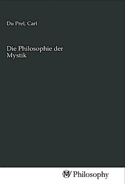 Die Philosophie der Mystik