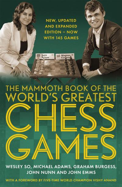 The Mammoth Book of the World’s Greatest Chess Games