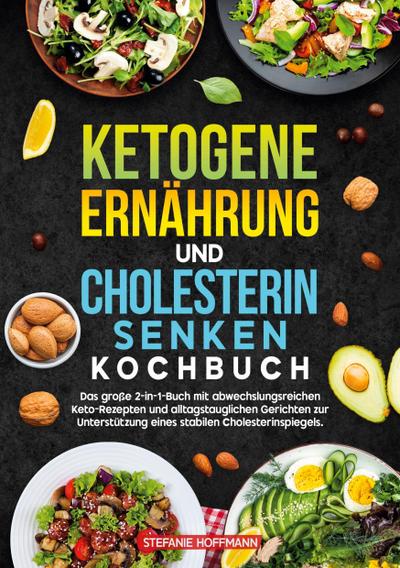 Ketogene Ernährung und Cholesterin Senken Kochbuch