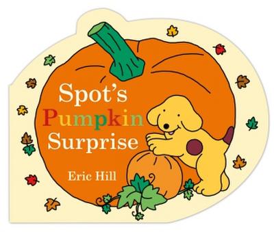 Spot’s Pumpkin Surprise