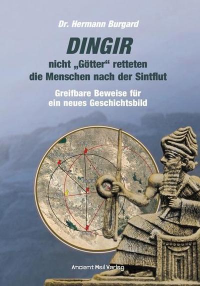 DINGIR, nicht ’Götter’ retteten die Menschen nach der Sintflut