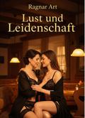 Lust und Leidenschaft