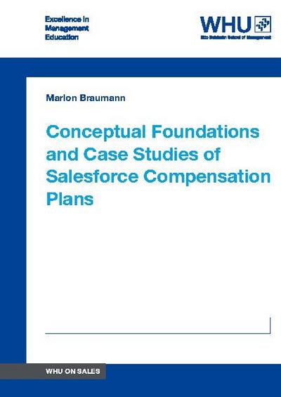 Conceptual Foundations and Case Studies of Salesforce Compensation Plans