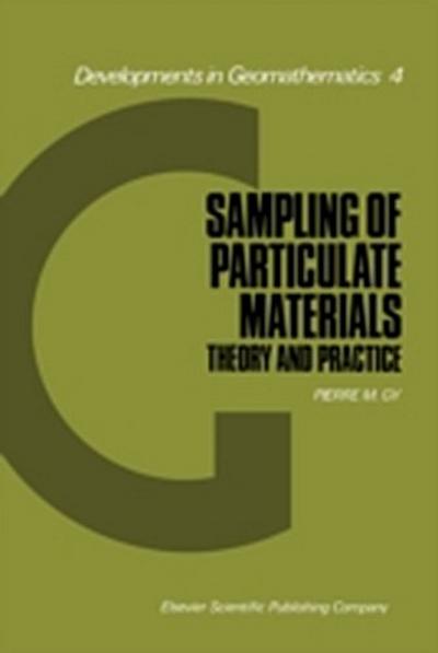 Sampling of Particulate Materials Theory and Practice