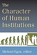The Character of Human Institutions