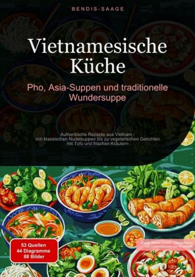 Vietnamesische Küche: Pho, Asia-Suppen und traditionelle Wundersuppe