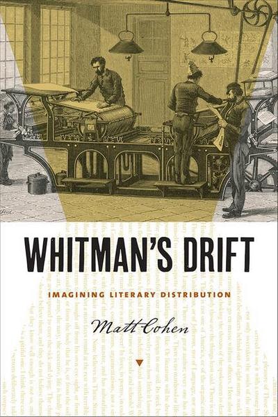 Whitman’s Drift: Imagining Literary Distribution