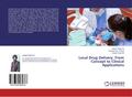 Local Drug Delivery: From Concept to Clinical Applications