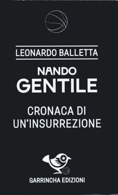 Nando Gentile. Cronaca di un’insurrezione