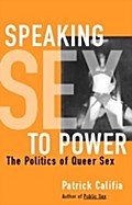 Speaking Sex to Power - Patrick Califia