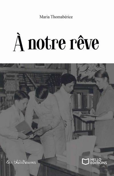 À notre rêve