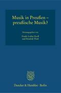 Musik in Preußen - preußische Musik?