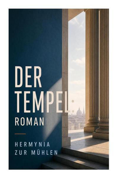 Der Tempel: Roman