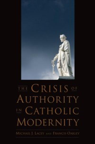 Crisis of Authority in Catholic Modernity