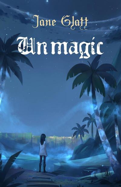 Unmagic (Mage Guild, #1.5)