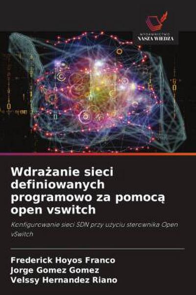 Wdra¿anie sieci definiowanych programowo za pomoc¿ open vswitch