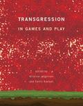 Transgression in Games and Play