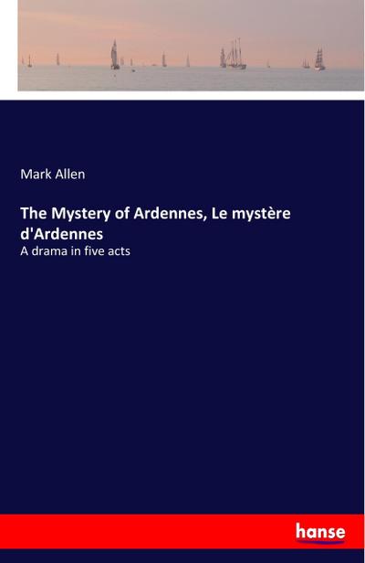 The Mystery of Ardennes, Le mystère d’Ardennes