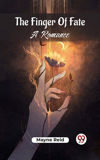The Finger Of Fate A Romance
