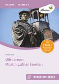 Wir lernen Martin Luther kennen